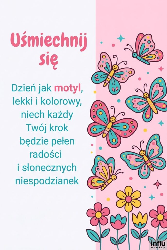 Kolorowe motyle nad kwiatami w kreskówkowym stylu obok napisu „Uśmiechnij się" i lekkiego życzenia dnia.