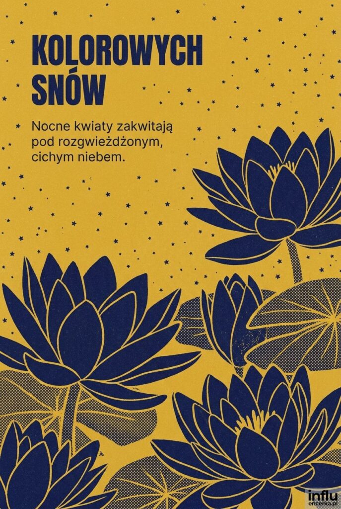 Risograficzna kartka z nocnymi kwiatami lilii, nad którymi widnieje „Kolorowych snów”.