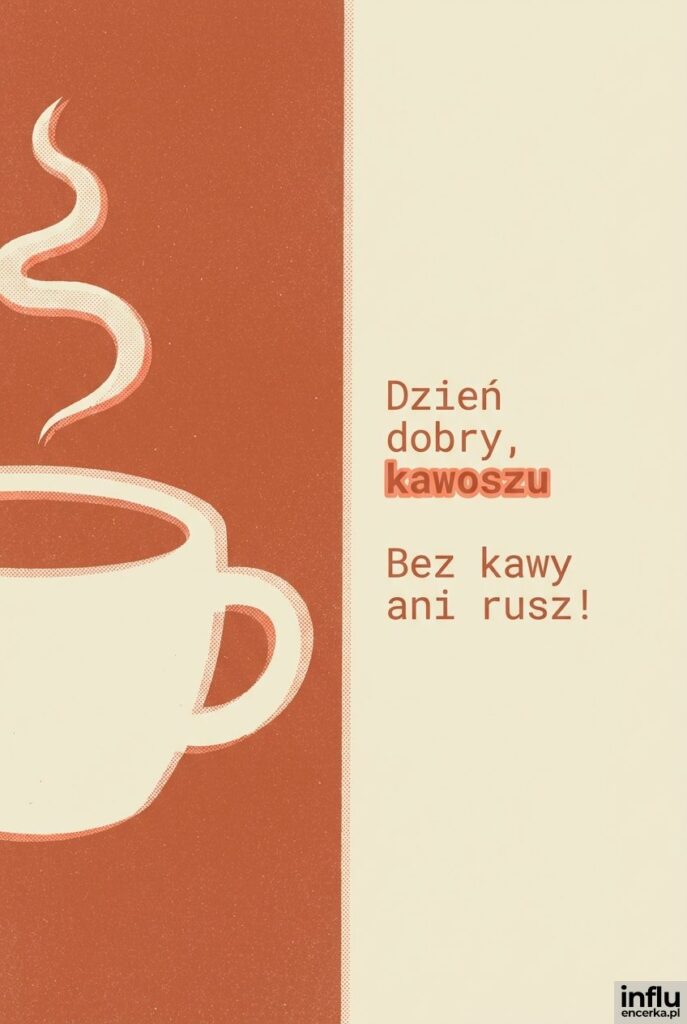 Płaska ilustracja filiżanki kawy w stylu risografu z napisem „Dzień dobry, kawoszu".