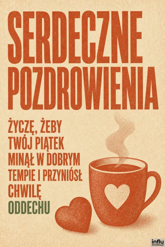 Ilustracja sitodrukowa z filiżanką kawy i serduszkiem oraz napisem Serdeczne pozdrowienia