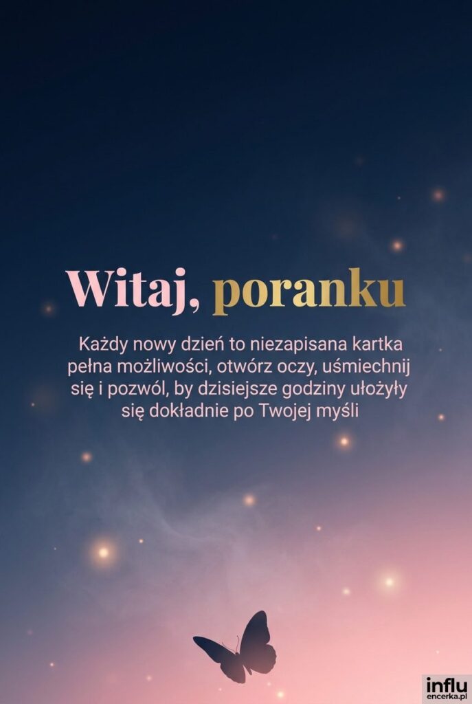 Nastrojowy gradient świtu z lecącym motylem i napisem „Witaj, poranku" oraz dłuższym życzeniem.