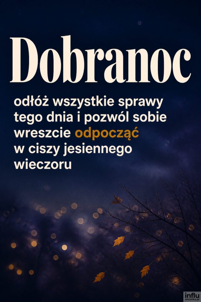 Ciemne granatowo-fioletowe tło z opadającymi liśćmi i nagłówkiem „Dobranoc" w kremowej bieli.
