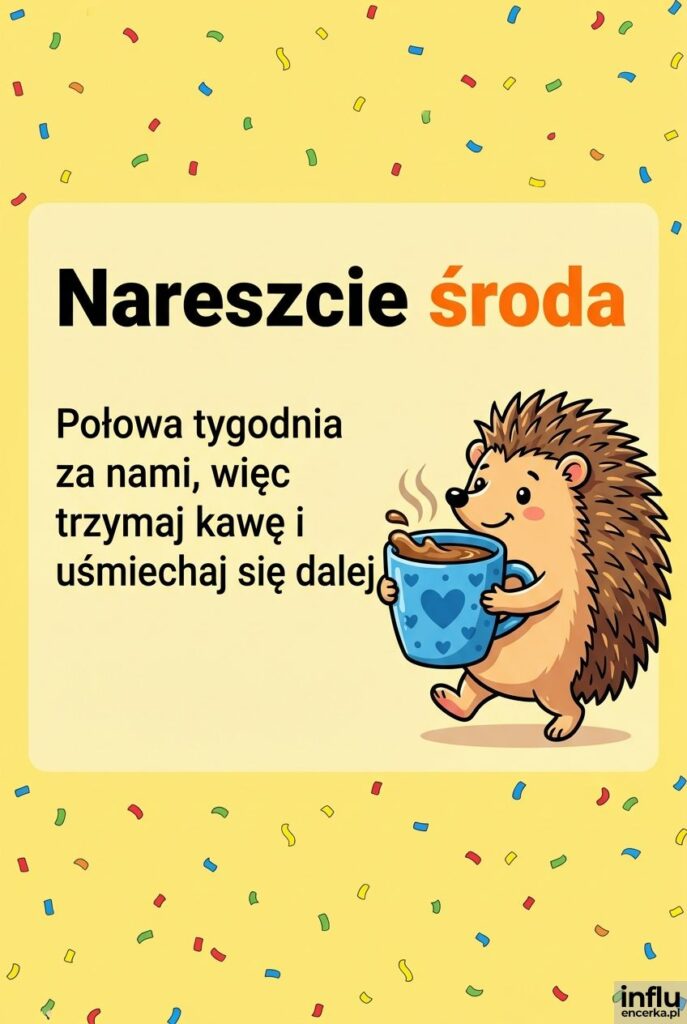 Ilustracja jeżyka z kubkiem kawy z napisem Nareszcie środa