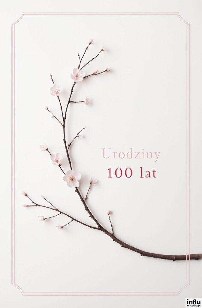 Gałązka kwitnącej wiśni z różowymi kwiatami na jasnym tle, napis „Urodziny — 100 lat”.