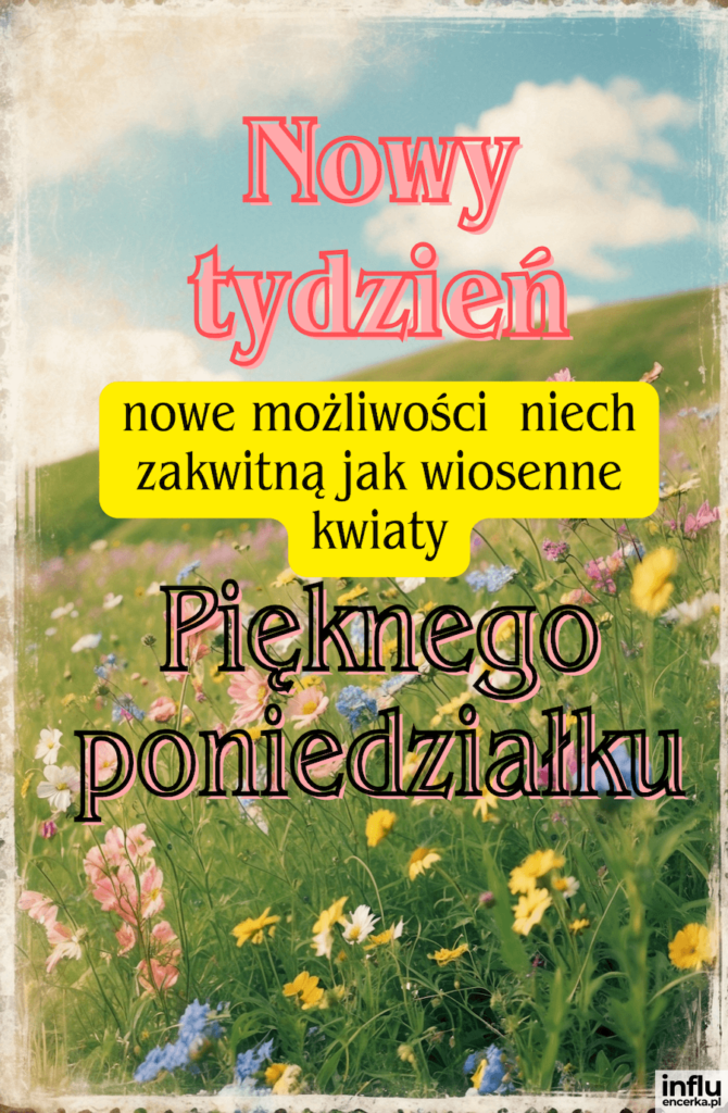 Łąka pełna wiosennych kwiatów z napisami „Nowy tydzień”