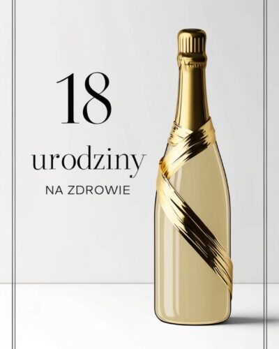 Złota butelka szampana na jasnym tle z napisami „18 urodziny”