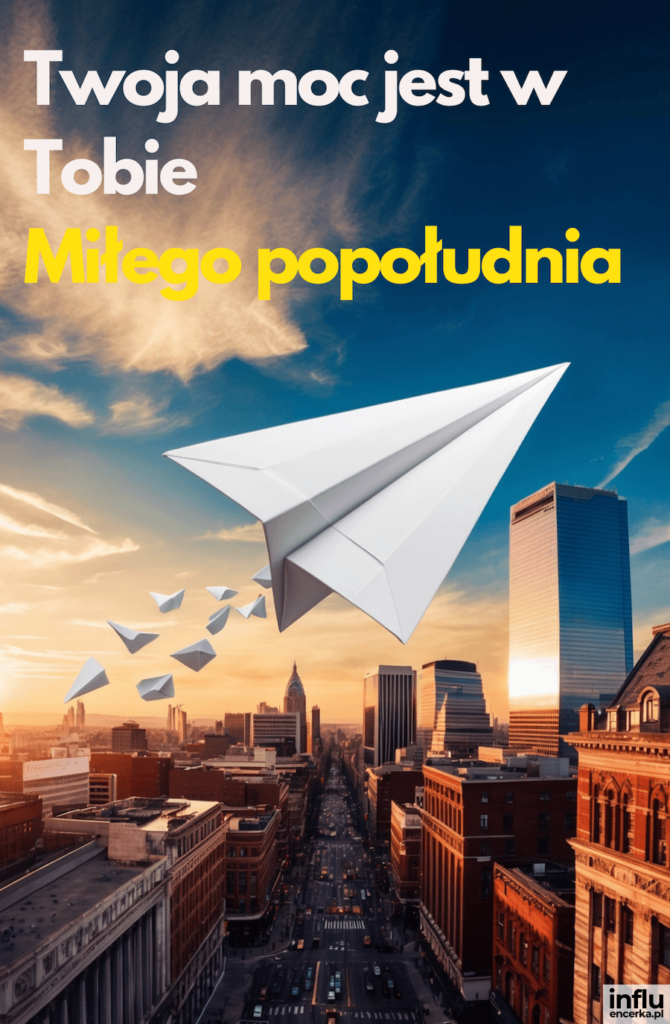 Papierowy samolot lecący nad panoramą miasta o zachodzie słońca, z napisem „Twoja moc jest w Tobie”