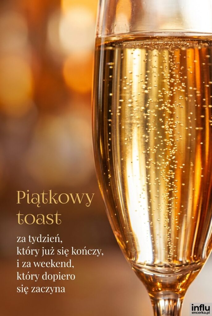 Kieliszek musującego wina w złotym świetle z napisem „Piątkowy toast".