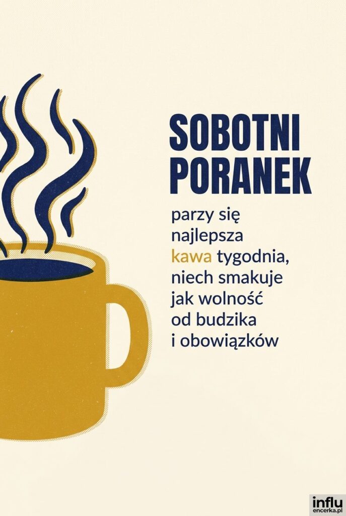 Ilustracja kubka z kawą w stylu risografu z napisem „Sobotni poranek" i życzeniem obok.