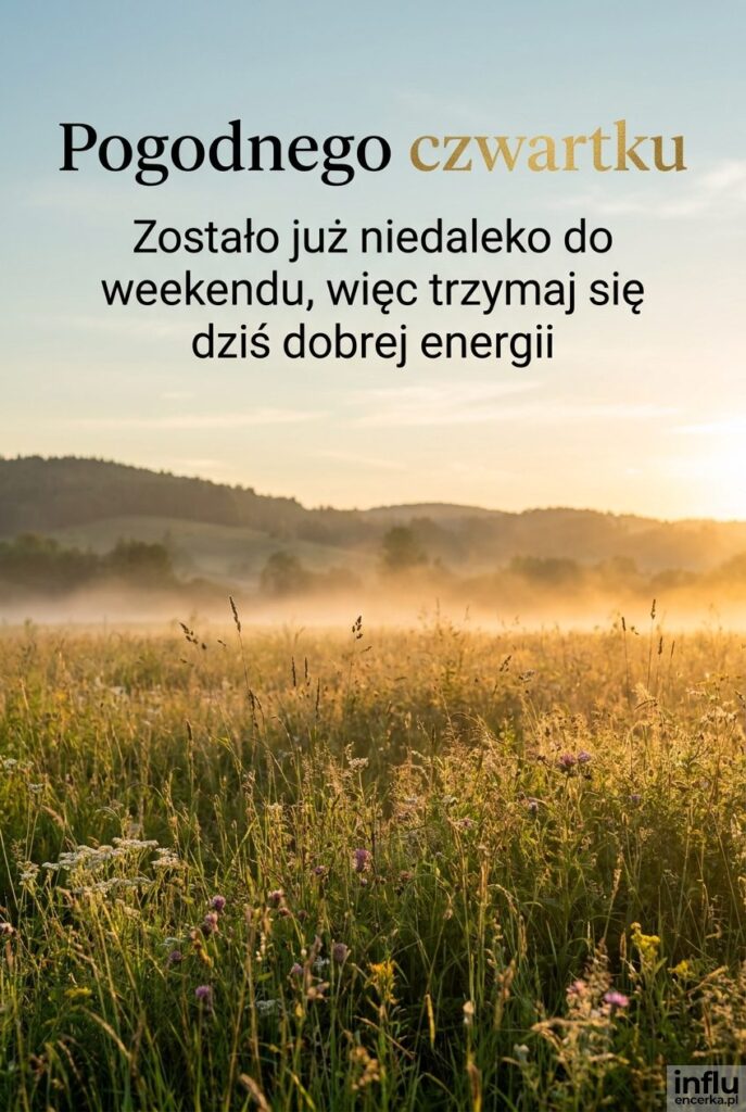 Krajobraz łąki o zachodzie słońca z napisem Pogodnego czwartku