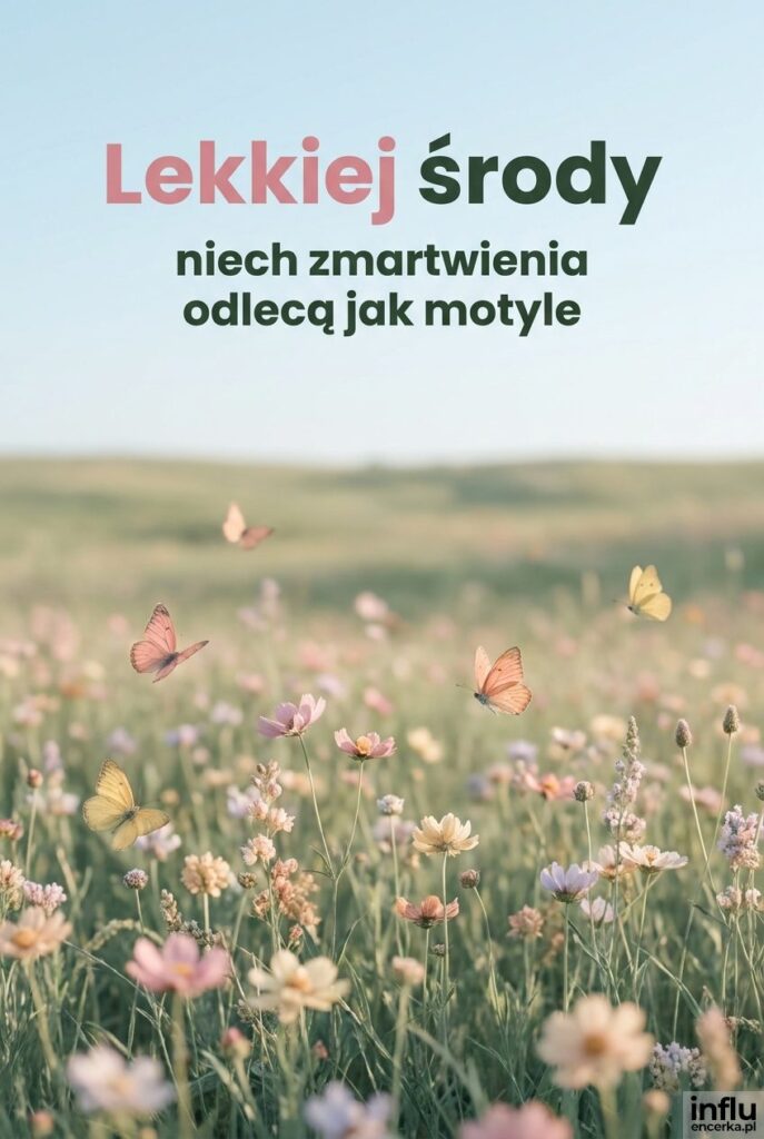 Łąka z motylami unoszącymi się nad kwiatami w miękkim świetle, u góry napis „Lekkiej środy".