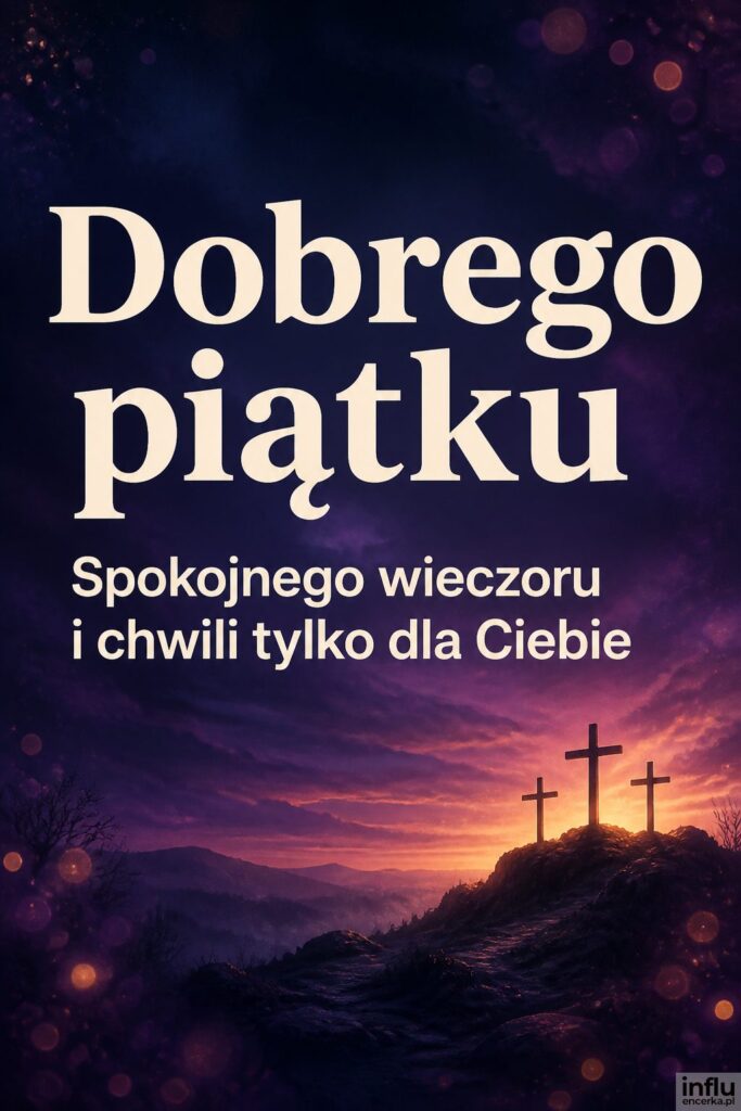 Ciemny granatowo-fioletowy gradient ze światełkami i nagłówkiem „Dobrego piątku” na jasnych literach.