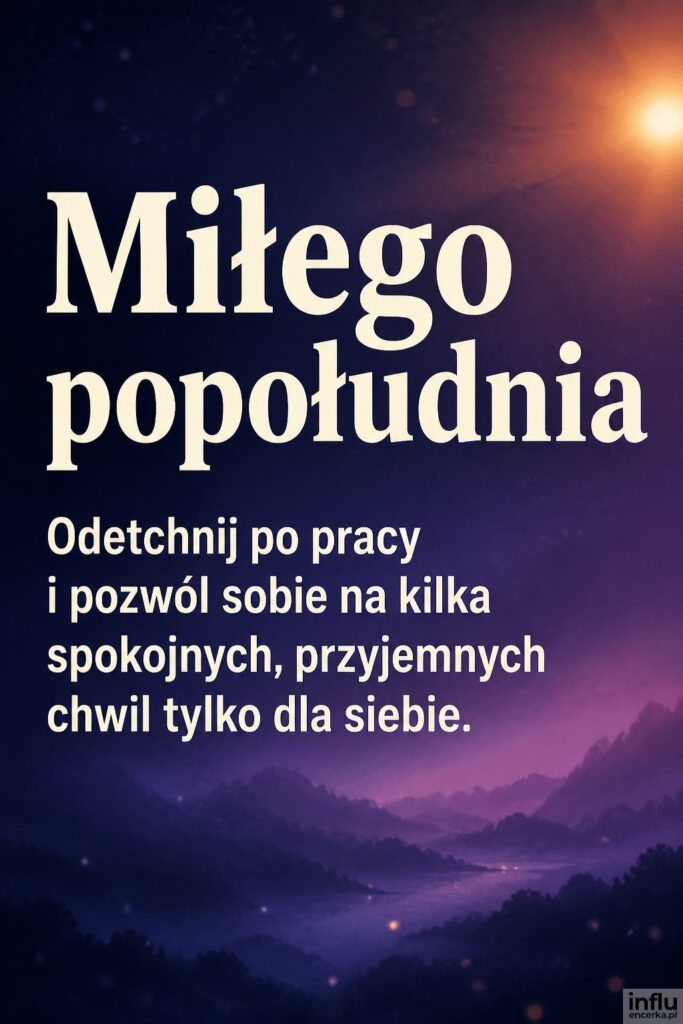 Ciemny fioletowy gradient ze słoneczną poświatą i napisem „Miłego popołudnia”.