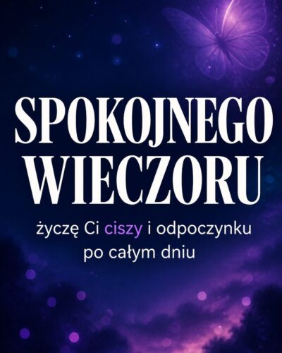 Ciemny gradientowy nastrojowy kadr z zarysem motyla i napisem „Spokojnego wieczoru".