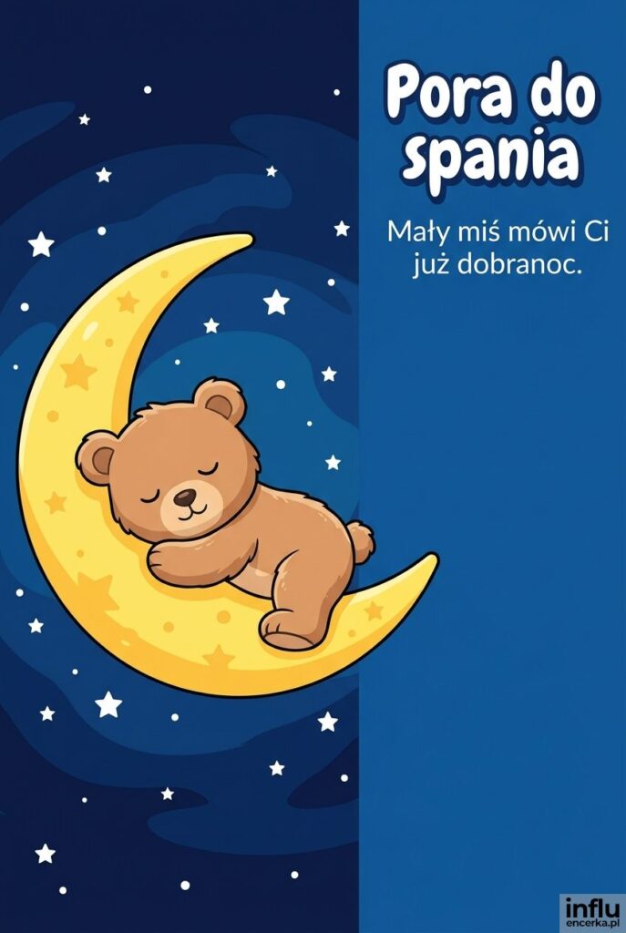 Kartka przedstawiająca rysunkowego misia na księżycu z napisem „Pora do spania”.