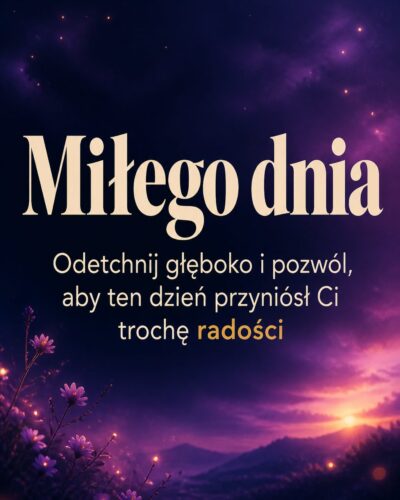 Ciemny gradient z bokeh i rozmytymi kwiatami, na środku nagłówek „Miłego dnia” w kremowym szeryfie.
