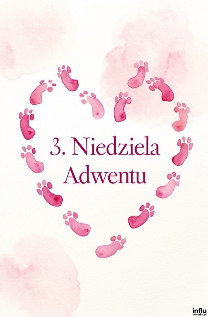 Różowe odciski niemowlęcych stópek ułożone w kształt serca z napisem „3. Niedziela Adwentu”