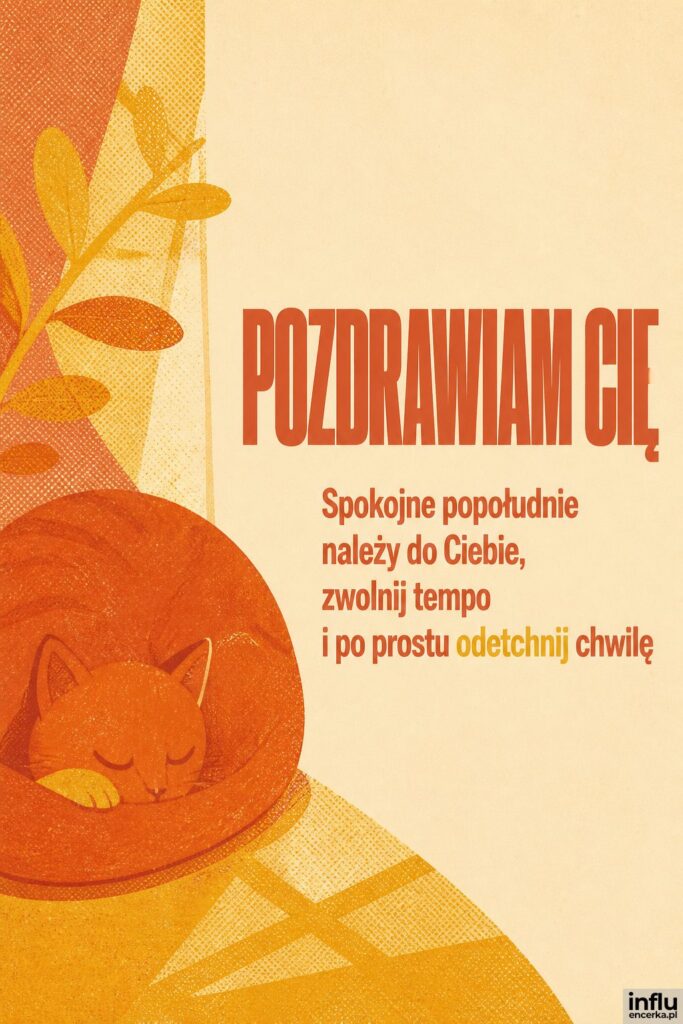 Sitodrukowa ilustracja rudego kota w kłębku, po prawej nagłówek „POZDRAWIAM CIĘ” na kremowym tle.