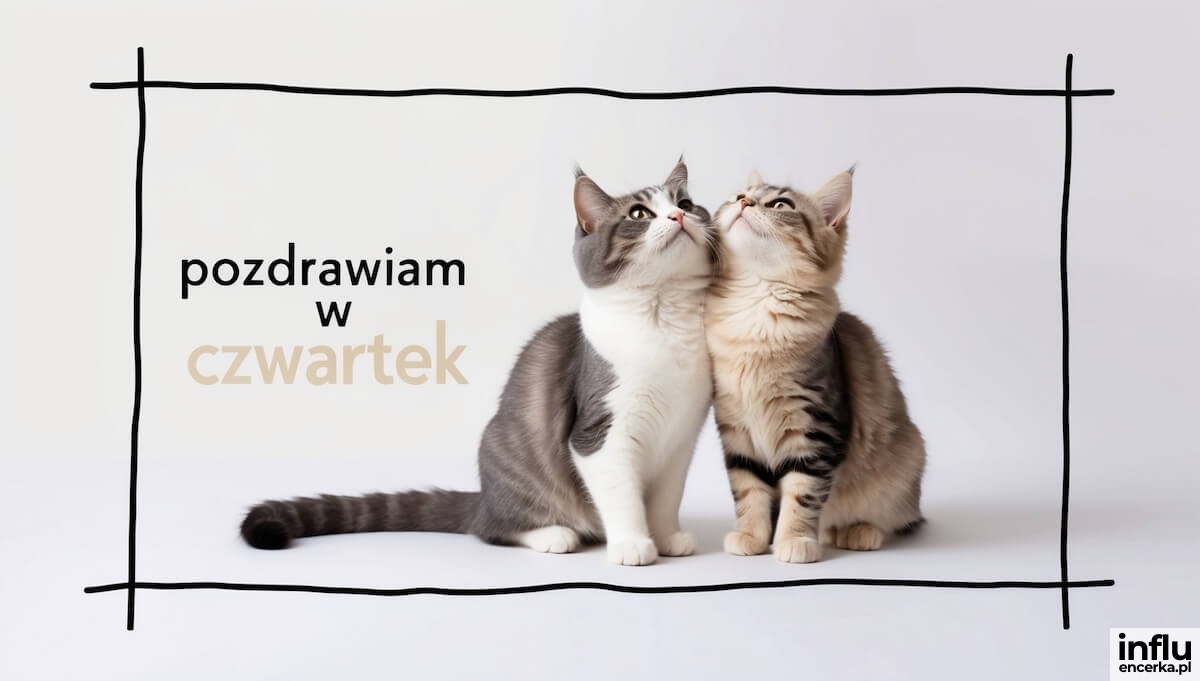 Miłego czwartku – życzenia i powitania na dzień dobry