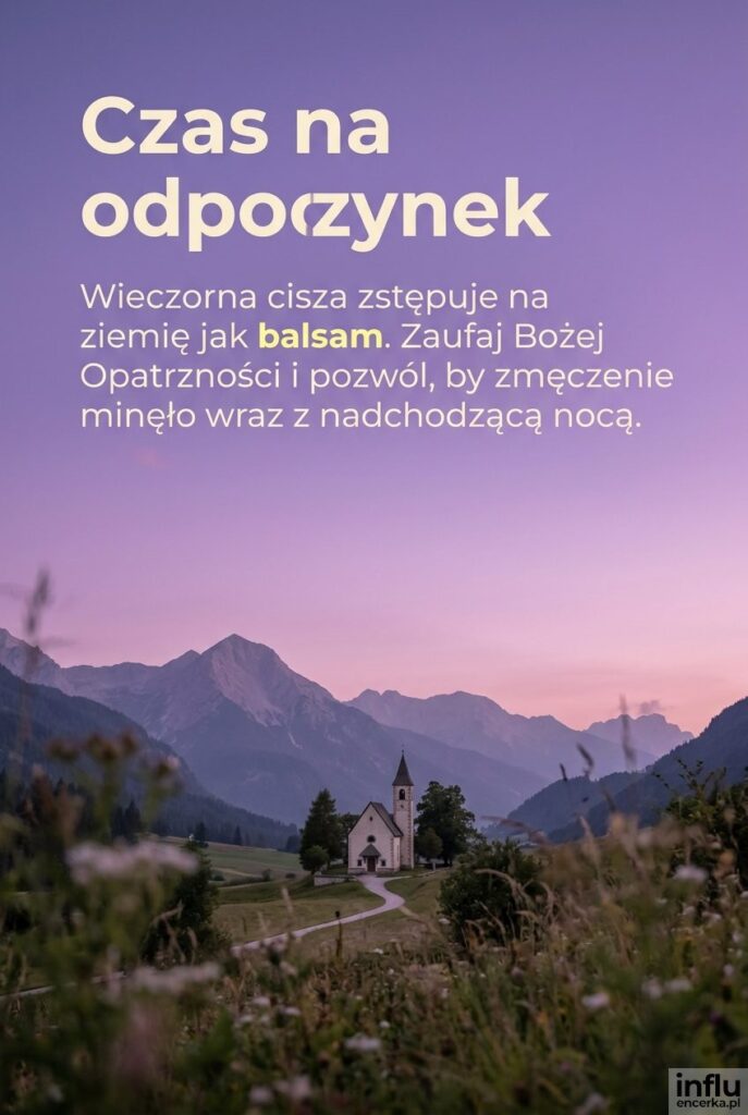 Mały kościół na tle gór w świetle zmierzchu ze słowami „Czas na odpoczynek”.