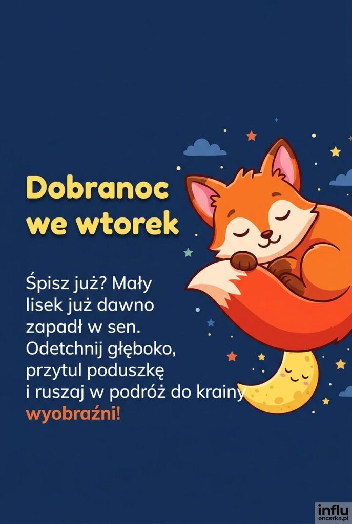 Rysunkowy śpiący lisek na księżycu uzupełniony o tekst "Dobranoc we wtorek" życzący spokojnego wypoczynku.