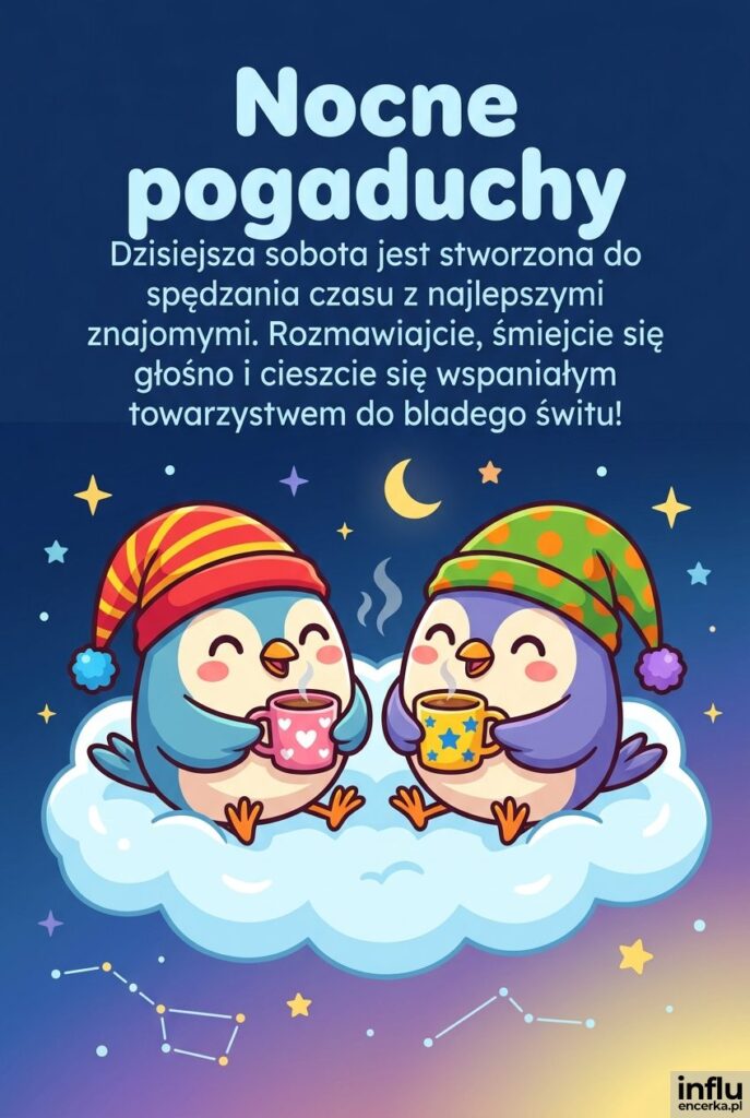 Dwa ptaszki w szlafmycach popijające napój na chmurce wraz z życzeniem zatytułowanym „Nocne pogaduchy”.
