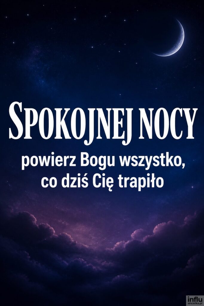 Granatowe nocne niebo z gwiazdami i księżycem oraz nagłówkiem „Spokojnej nocy” w bieli.
