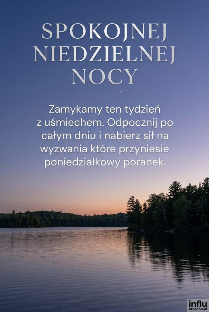 Karta z nagłówkiem "Spokojnej niedzielnej nocy" na tle spokojnego jeziora i pierwszych gwiazd.