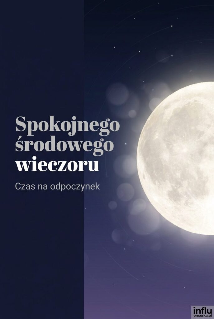 "Spokojnego środowego wieczoru" widnieje na tle ciemnego, rozmytego krajobrazu z jasnym księżycem w pełni i gwiazdami.