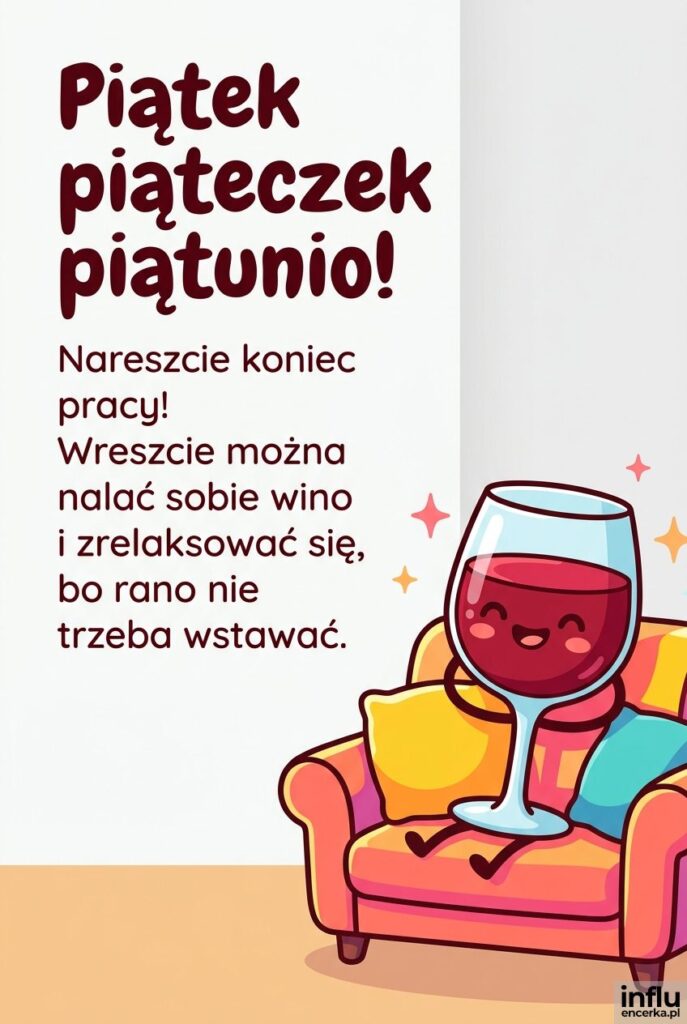Kreskówkowy uśmiechnięty kieliszek wina na kanapie i zabawny tekst "Piątek piąteczek piątunio!".