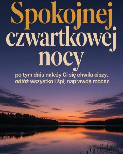 Zmierzch nad spokojnym jeziorem z fioletowym niebem i napisem „Spokojnej czwartkowej nocy”.