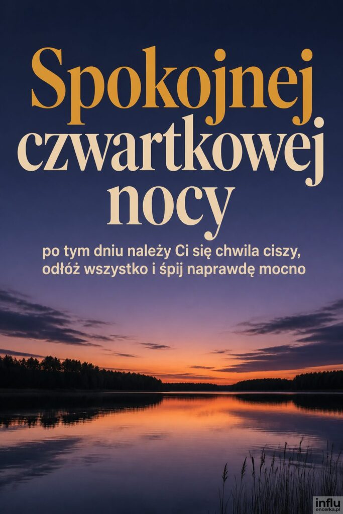 Zmierzch nad spokojnym jeziorem z fioletowym niebem i napisem „Spokojnej czwartkowej nocy”.