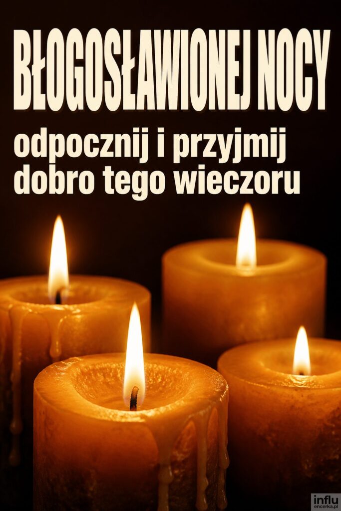 Płonące świece w ciepłym świetle z nagłówkiem „BŁOGOSŁAWIONEJ NOCY” w kremowej bieli.