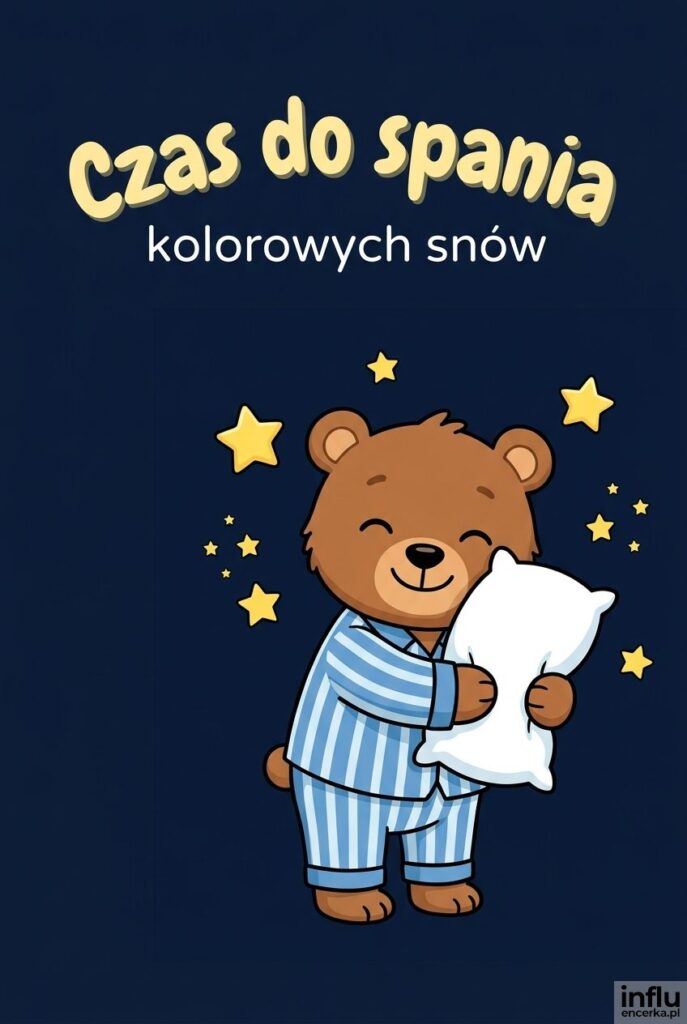 Kreskówkowy zaspany miś w piżamie na tle gwiazdek z napisem "Czas do spania".