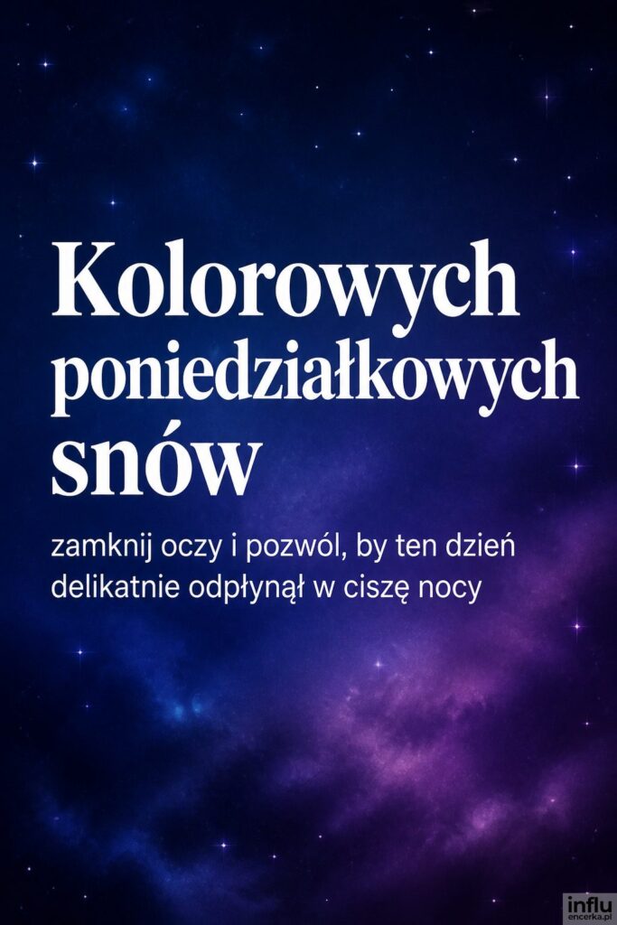 Granatowo-fioletowe nocne niebo z bokeh i napisem „Kolorowych poniedziałkowych snów”.