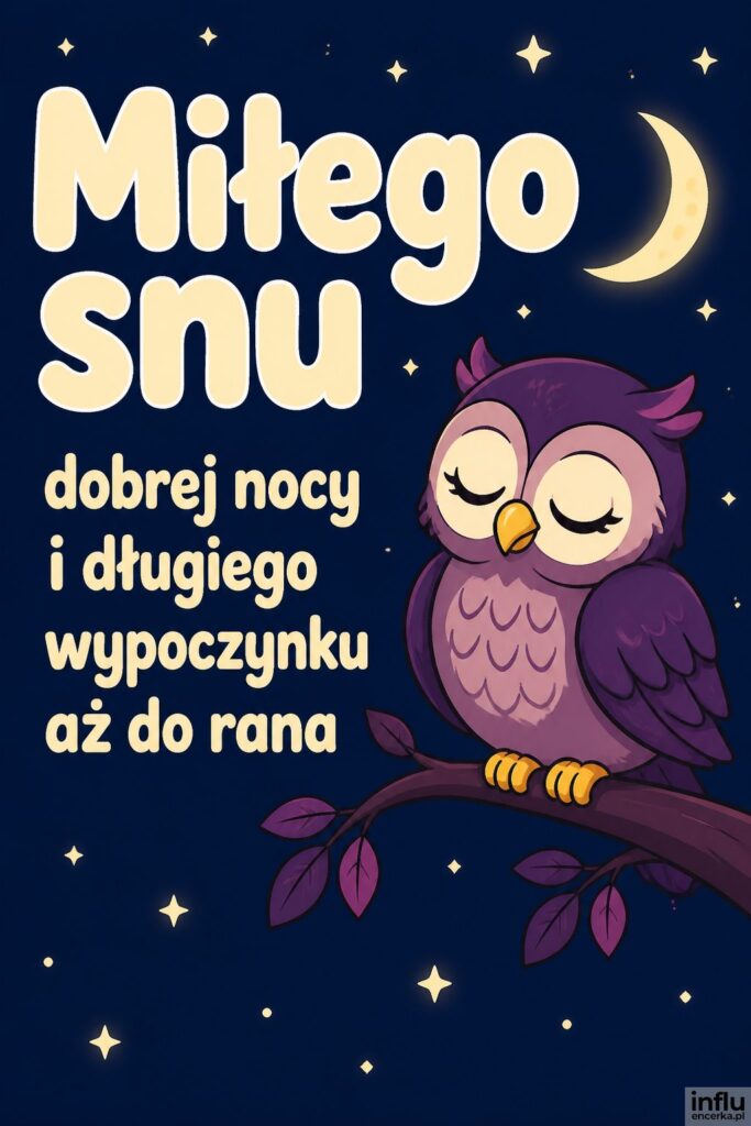 Kreskówkowa senna sowa na gałęzi pod gwiazdami z napisem „Miłego snu” w kremowej bieli.