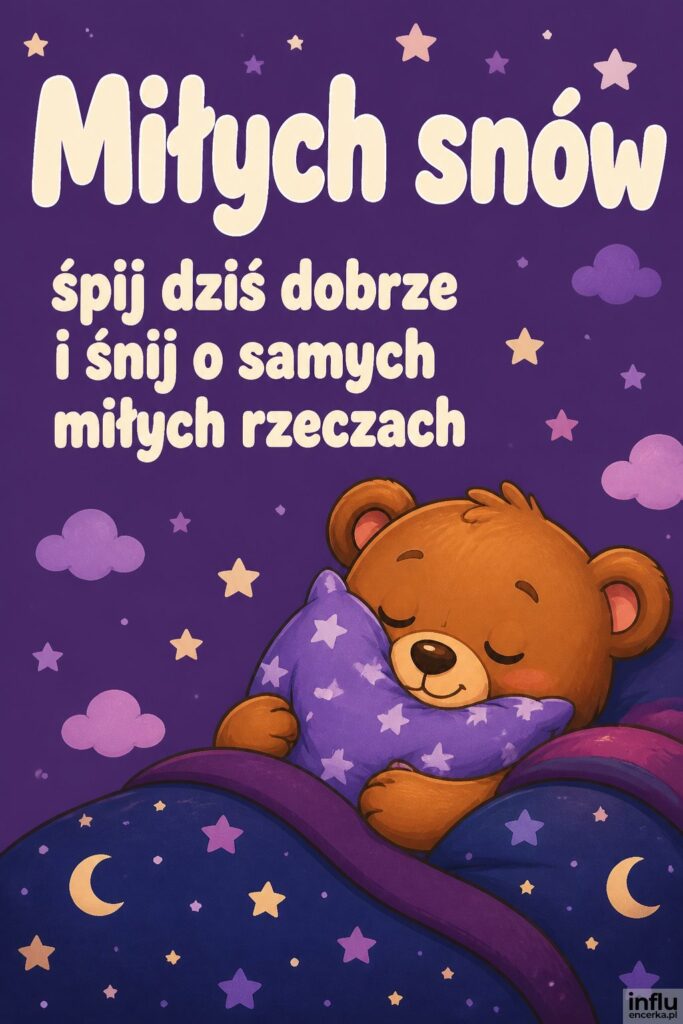 Kreskówkowy miś przytulający poduszkę pod kołdrą z napisem „Miłych snów” w kremowej bieli.